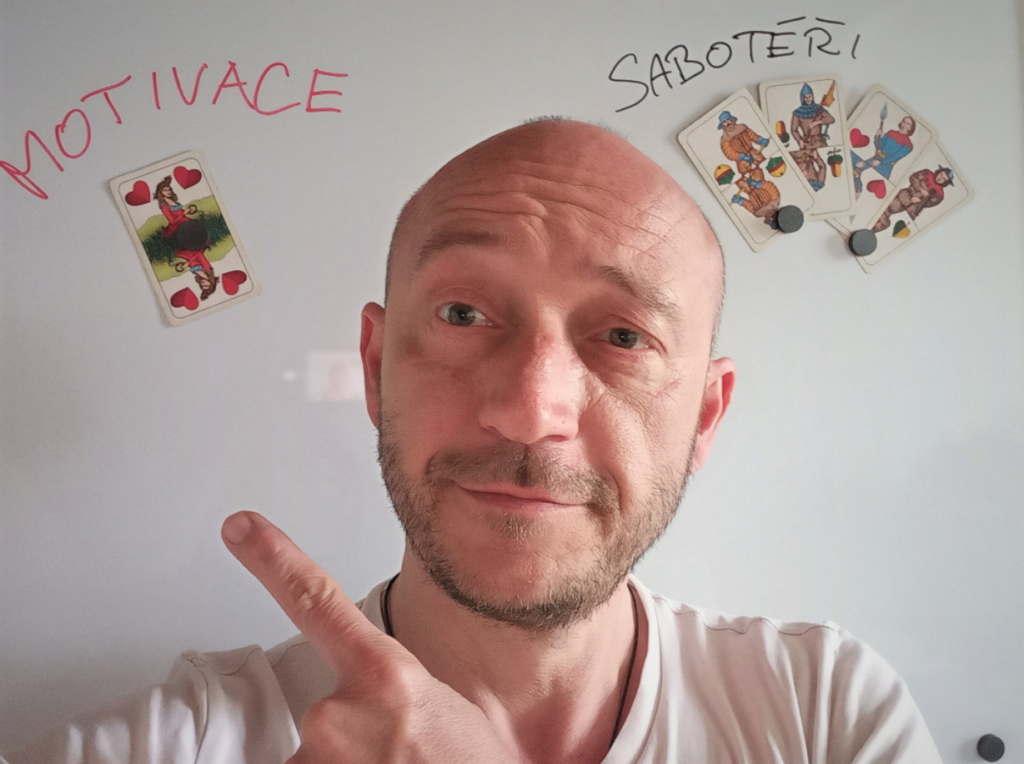 Motivace a sabotéři - hybné a neodmyslitelné síly vašich životů. Ovládáte vy je nebo oni vás.
